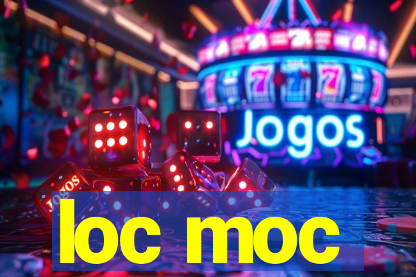 loc moc